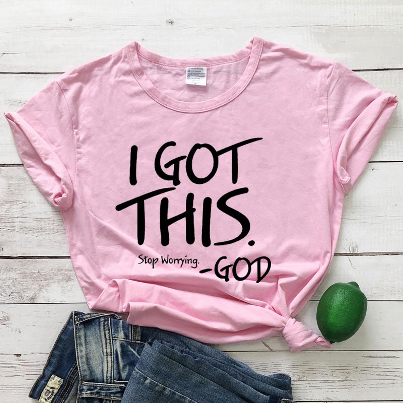 I Got This Stop Worrying Tees Belleza