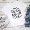 Coole moeders slapen nooit Tee Belleza