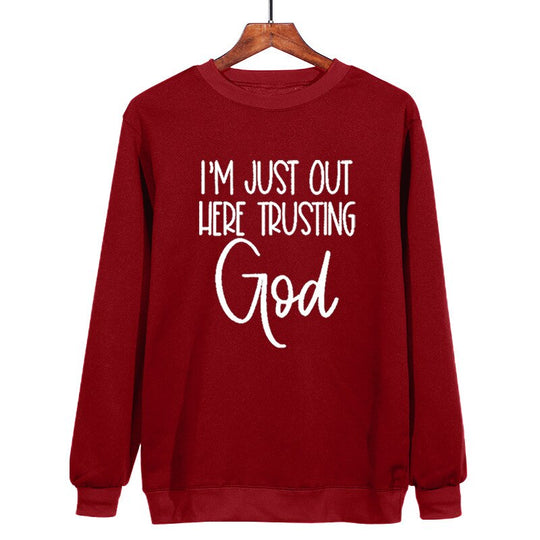I'm Just Out Here Trusting GOD - Sweatshirt Belleza