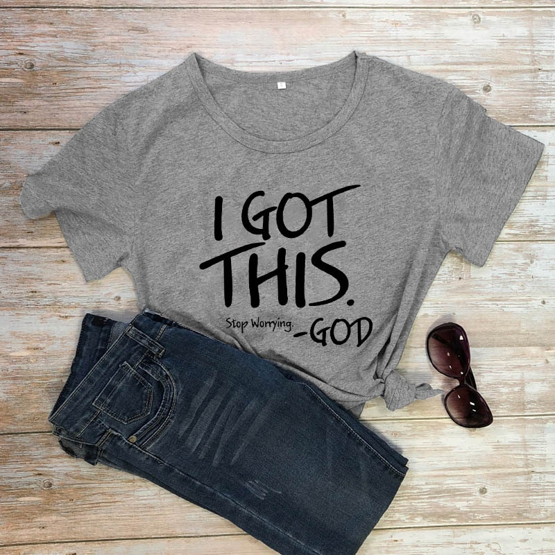 I Got This Stop Worrying Tees Belleza