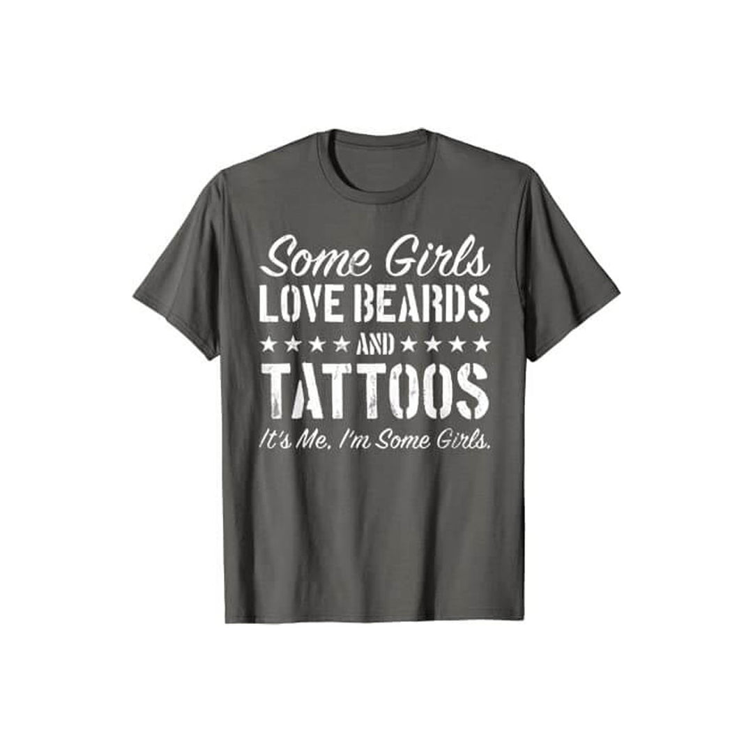 Sommige Meisjes Houden van Baarden en Tatoeages T-Shirt