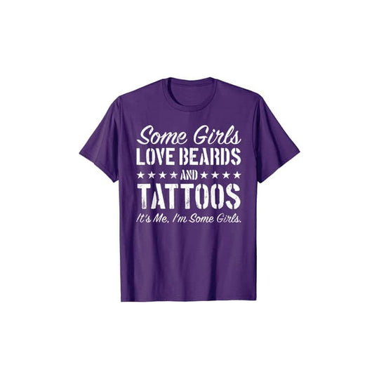 Sommige Meisjes Houden van Baarden en Tatoeages T-Shirt