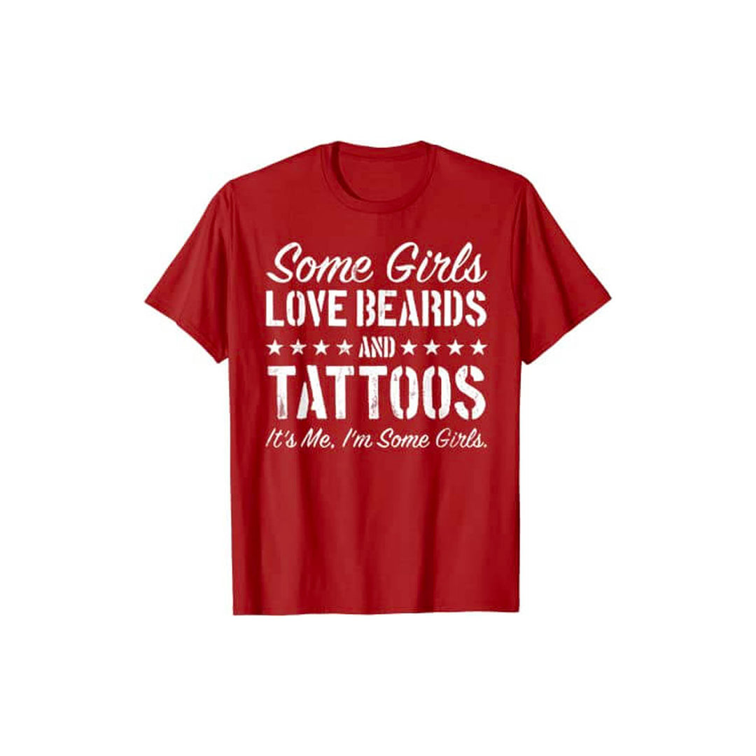 Sommige Meisjes Houden van Baarden en Tatoeages T-Shirt